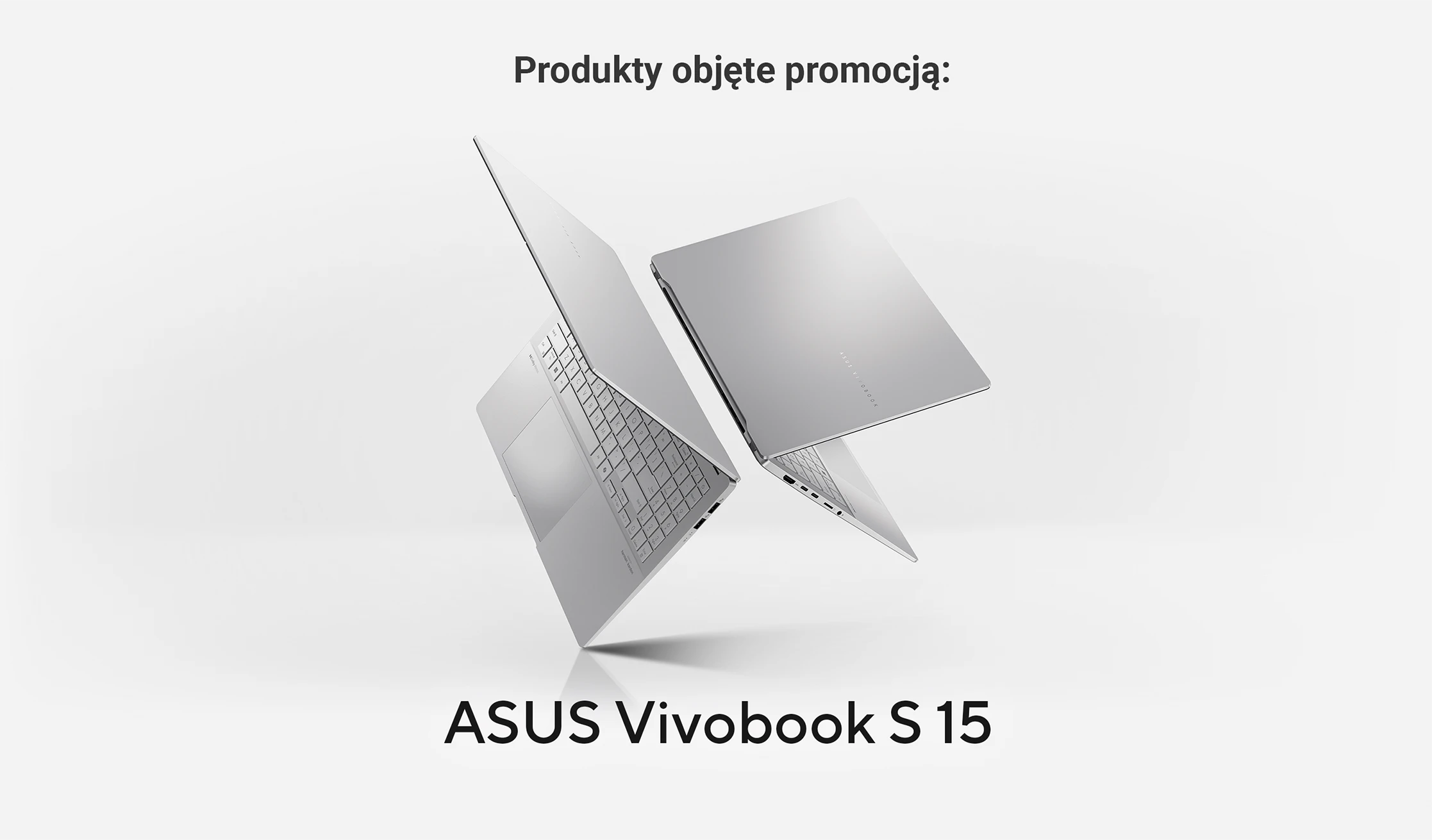 Produkty objęte promocją: ASUS Vivobook S 15